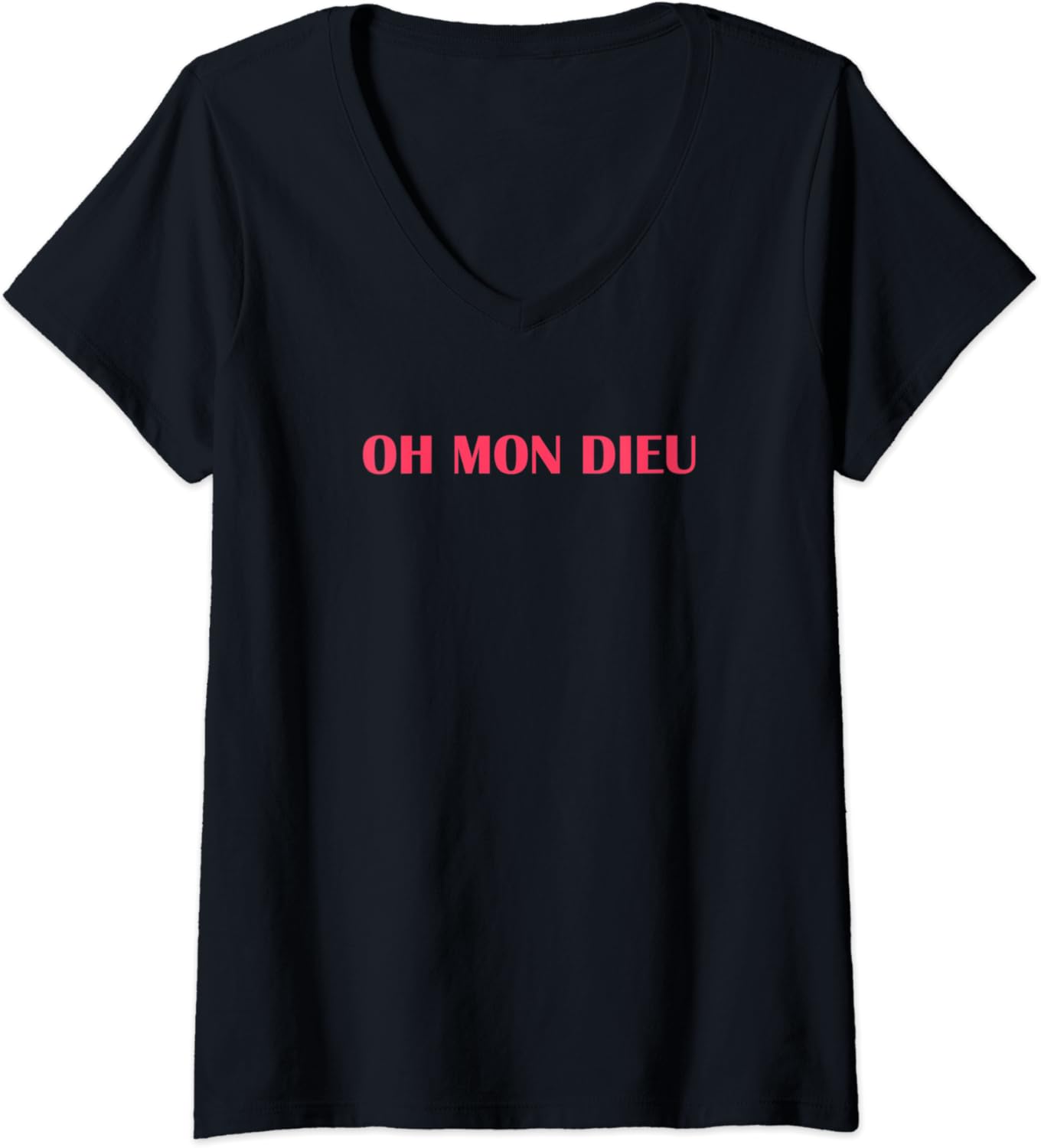 Womens Oh Mon Dieu (Oh My God) Classic French Phrase VNeck